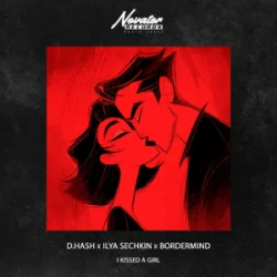 Мұқаба D.HASH & ILYA SECHKIN & BORDERMIND - I Kissed a Girl
