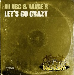 Мұқаба DJ Dbc & Jamie R - Let's Go Crazy (Original Mix)