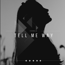 Мұқаба ISHNLV - Tell Me Way