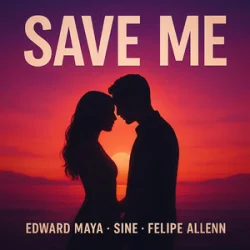 Мұқаба Edward Maya & SINE & Felipe Allenn - Save Me