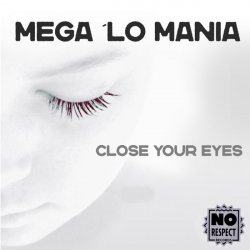 Мұқаба Mega 'Lo Mania - Close Your Eyes (Vocal Mix)