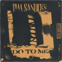 Мұқаба Tim Sanders - Do To Me