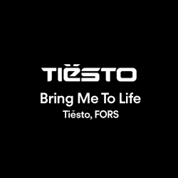 Мұқаба Tiësto, FORS - Bring Me To Life