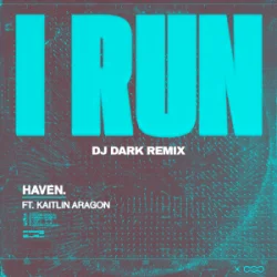 Мұқаба HAVEN. - I Run (Dj Dark Remix)