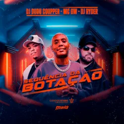 Мұқаба DJ Ryder & Dj Dudu Coupper & Mc Gw - Sequência da Botação