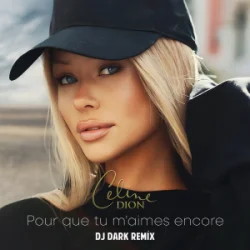 Мұқаба Céline Dion - Pour que tu m'aimes encore (Dj Dark Remix)