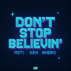 Мұқаба MOTi & Ken & Amero - Don't Stop Believin'