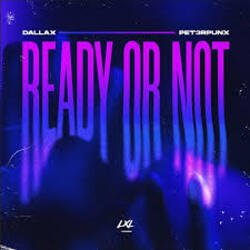 Мұқаба Dallax & PET3RPUNX - Ready Or Not