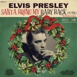 Мұқаба Elvis Presley - Santa Bring My Baby Back (To Me)