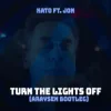 Мұқаба KATO & Jon - Turn The Lights Off (Araysen Hardstyle Bootleg) KATO & Jon - Turn The Lights Off (Araysen Hardstyle Bootleg)