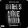 Мұқаба Maroon 5 - Girls Like You Maroon 5 - Girls Like You