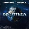 Мұқаба IAmChino & Pitbull - Discoteca IAmChino & Pitbull - Discoteca