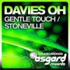 Мұқаба Davies Oh - Gentle Touch (Radio Edit) Davies Oh - Gentle Touch (Radio Edit)