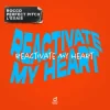 Мұқаба Rocco & Perfect Pitch & L’EXAIS - Reactivate My Heart Rocco & Perfect Pitch & L’EXAIS - Reactivate My Heart