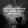 Мұқаба Pink Pig & DJ Tranceair - Find Your Heart (Young Hu Radio Edit Remix) Pink Pig & DJ Tranceair - Find Your Heart (Young Hu Radio Edit Remix)
