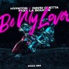 Pochette Hypaton x David Guetta Feat. La Bouche - Be My Lover (2023 Mix) Hypaton x David Guetta Feat. La Bouche - Be My Lover (2023 Mix)