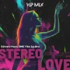 Мұқаба Edward Maya & SINE & Vika Jigulina - STEREO LOVE (VipMix) Edward Maya & SINE & Vika Jigulina - STEREO LOVE (VipMix)