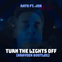 Мұқаба KATO & Jon - Turn The Lights Off (Araysen Hardstyle Bootleg)
