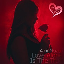Мұқаба Amir Nazari - Love Alone Is The True