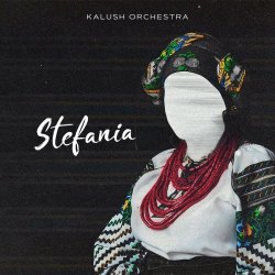Мұқаба KALUSH - Stefania (Kalush Orchestra)