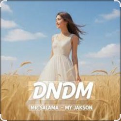Mr Salama, DNDM - My Jakson