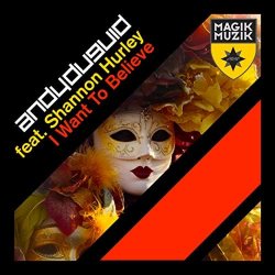 Мұқаба Andy Duguid feat. Shannon Hurley - I Want To Believe