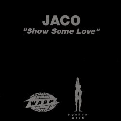 Мұқаба Jaco - Show Some Love (Rhythm Invention Remix)