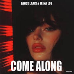 Мұқаба Lance Laris & Irina Los - Come Along