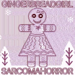 Мұқаба SARCOMA HORROR - GINGERBREADGIRL