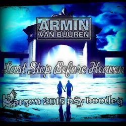 Мұқаба Armin van Buuren - Last Stop Before Heaven (Radio Edit)