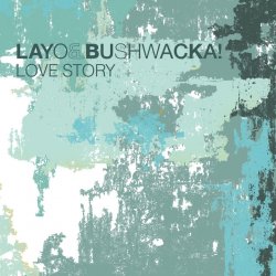 Мұқаба Layo & Bushwacka - Love Story