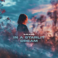 Мұқаба OLEG BLAZE - In a Starlit Dream