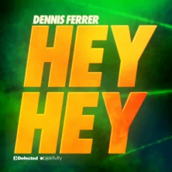 Мұқаба Dennis Ferrer - Hey Hey (Chriss Jay Remix)