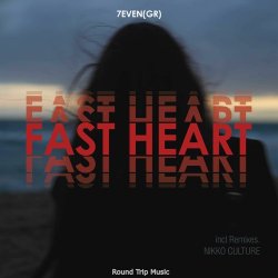 Мұқаба 7even GR - Fast Heart (Nikko Culture Remix)