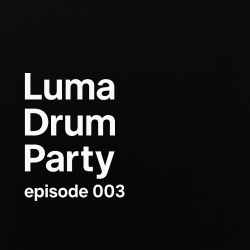 Мұқаба Luma - Drum Party 003