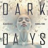 Мұқаба BlasterJaxx, Harris & Ford - Dark Days BlasterJaxx, Harris & Ford - Dark Days
