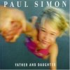 Мұқаба Paul Simon - Father And Daughter Paul Simon - Father And Daughter