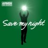 Мұқаба Armin van Buuren - Save My Night (Radio Edit) Armin van Buuren - Save My Night (Radio Edit)