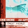 Мұқаба Max Styler & Ad-Apt - One More Max Styler & Ad-Apt - One More