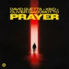 Мұқаба David Guetta & Kiko & Olivier Giacomotto - Prayer David Guetta & Kiko & Olivier Giacomotto - Prayer