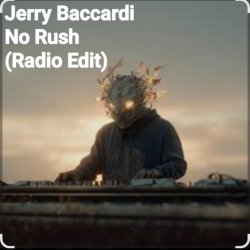 Мұқаба Jerry Baccardi - No Rush (Radio Edit)