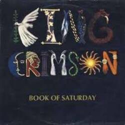 Мұқаба King Crimson - Book Of Saturdays