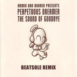 Мұқаба Perpetuous Dreamer - The Sound Of Goodbye (Armin van Buuren Remix)