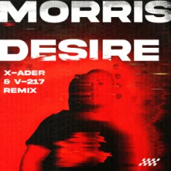Мұқаба Morris - Desire (X-Ader & V-217 Remix)