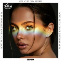 Мұқаба Deepsan - Don't Let Me Fade