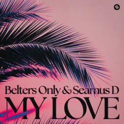 Мұқаба Belters Only & Seamus D - My Love