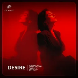 Мұқаба Edward Maya & Carla Stefani & Centyes & Groovity - Desire