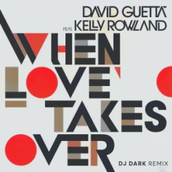 Мұқаба David Guetta & Kelly Rowland - When Love Takes Over (Dj Dark Remix)