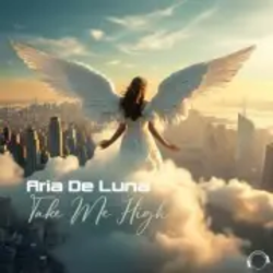 Мұқаба Aria De Luna - Take Me High (Original Mix)
