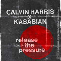 Мұқаба Calvin Harris & Kasabian - Release The Pressure